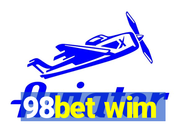 98bet wim